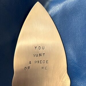 Shiraleah silver embossed cake server YOU WANT A PIECE OF ME Hg59